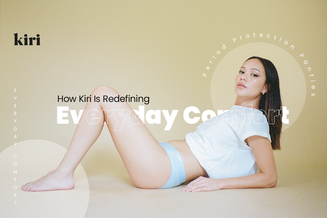 Period Protection Panties: How Kiri Is Redefining Everyday Comfort